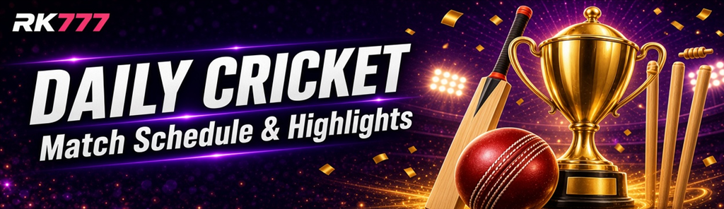 Daily Cricket　Sub: Match Schedule & Highlights